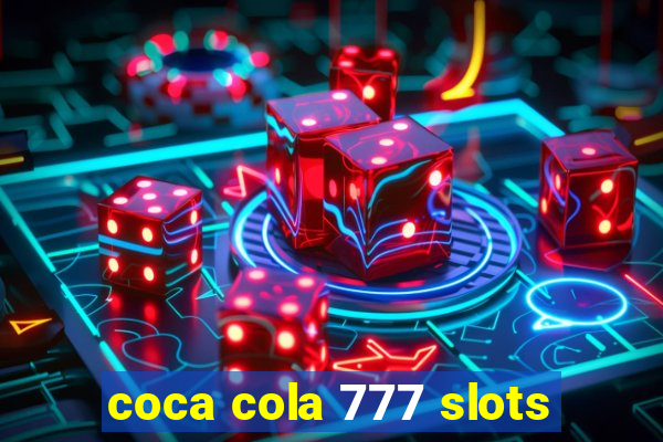 coca cola 777 slots